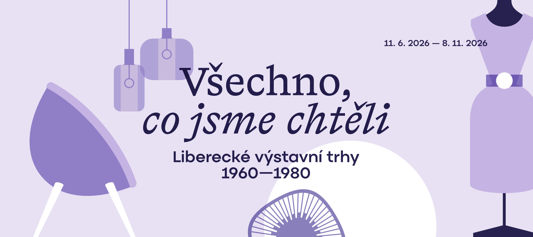 VŠECHNO, CO JSME CHTĚLI | Liberecké výstavní trhy 1960–1980